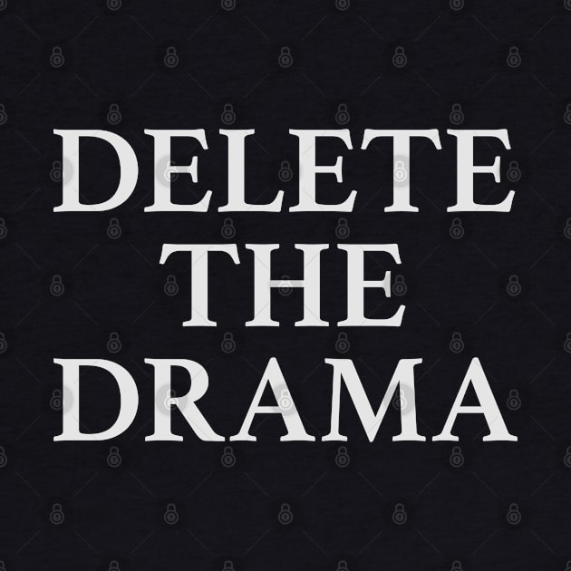 Delete the drama by JewelryArcade